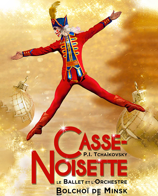 Affiche. Forum Liège. Casse Noisette de P. I. Tchaïkovsky. Ballet et Orchestre  - Bolshoi de Minsk. 2021-12-14